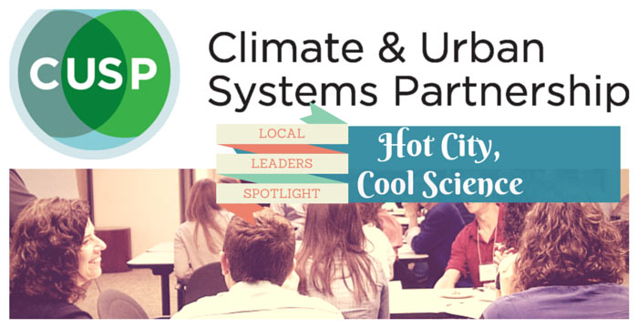 CUSP: Climate & Urban Systems Partnership Preps Us for a Hotter, Wetter City
