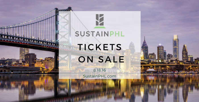 SustainPHL Tickets on Sale at 10 AM today