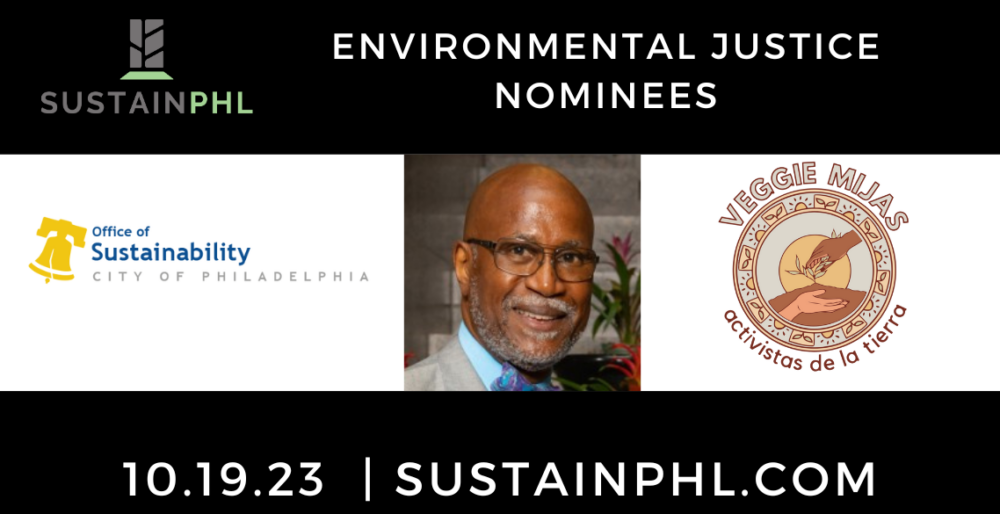 Meet the SustainPHL Environmental Justice nominees for 2023